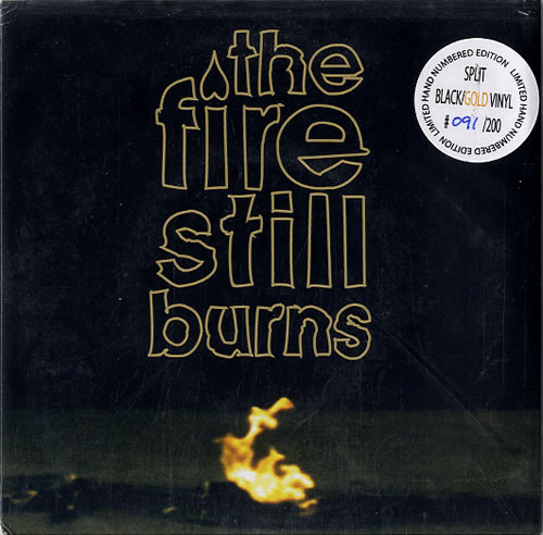 The Fire Still Burns Good As New 7" vinyl single (7 inch record / 45) US WTJ07GO607384