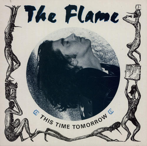 The Flame This Time Tomorrow 7" vinyl single (7 inch record / 45) UK UUK07TH582828