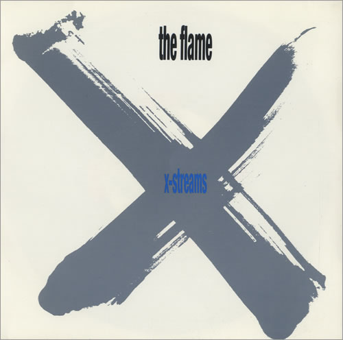 The Flame X-Streams 7" vinyl single (7 inch record / 45) UK UUK07XS515316