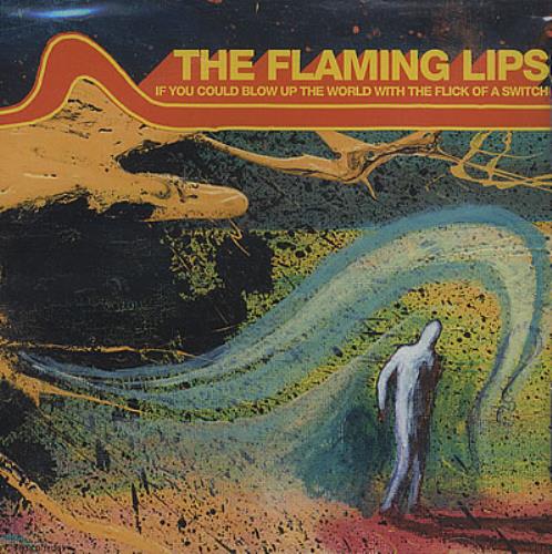 The Flaming Lips If You Could Blow Up The World With The Flick Of A Switch CD album (CDLP) US F-LCDIF382068
