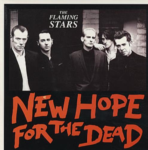 The Flaming Stars New Hope For The Dead 7" vinyl single (7 inch record / 45) UK F/S07NE319263