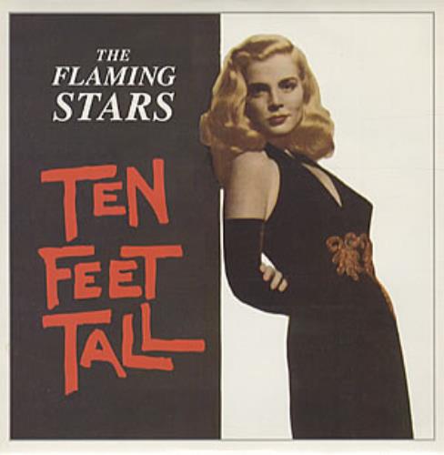 The Flaming Stars Ten Feet Tall 7" vinyl single (7 inch record / 45) UK F/S07TE318962