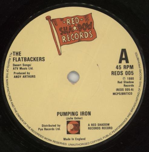 The Flatbackers Pumping Iron 7" vinyl single (7 inch record / 45) UK FKR07PU448016