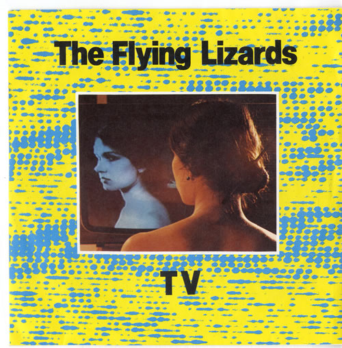 The Flying Lizards TV 7" vinyl single (7 inch record / 45) UK FLZ07TV129531