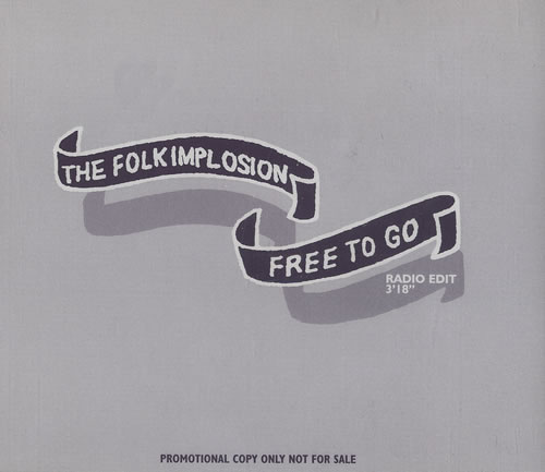 The Folk Implosion Free To Go - Radio Edit CD single (CD5 / 5") UK T\FC5FR474699