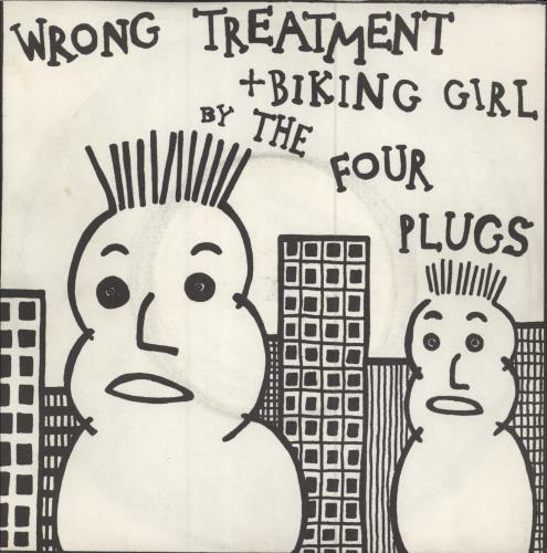 The Four Plugs Wrong Treatment + Biking Girl 7" vinyl single (7 inch record / 45) UK 3-J07WR782972
