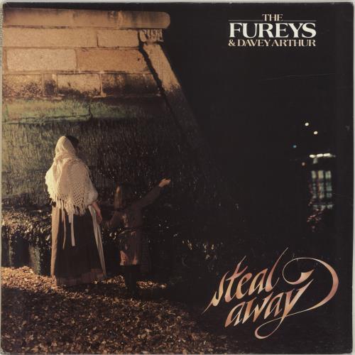The Fureys And Davey Arthur Steal Away vinyl LP album (LP record) UK F+DLPST692616