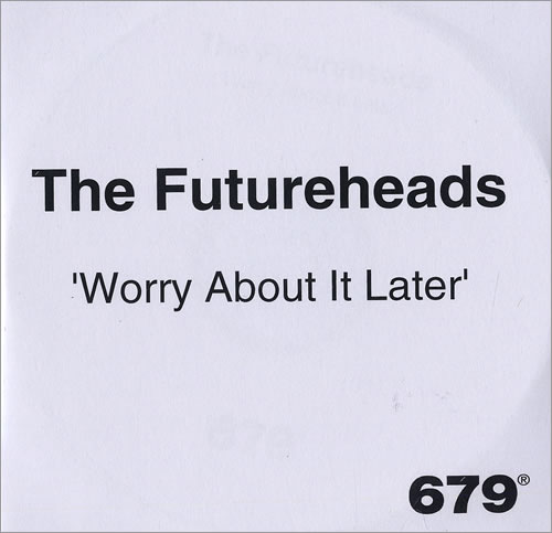 The Futureheads Worry About It Later CD-R acetate UK FHDCRWO477113
