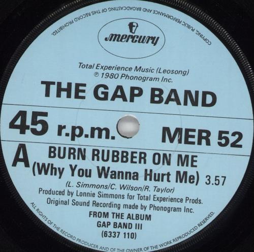 The Gap Band Burn Rubber On Me (Why You Wanna Hurt Me) 7" vinyl single (7 inch record / 45) UK GAP07BU711040