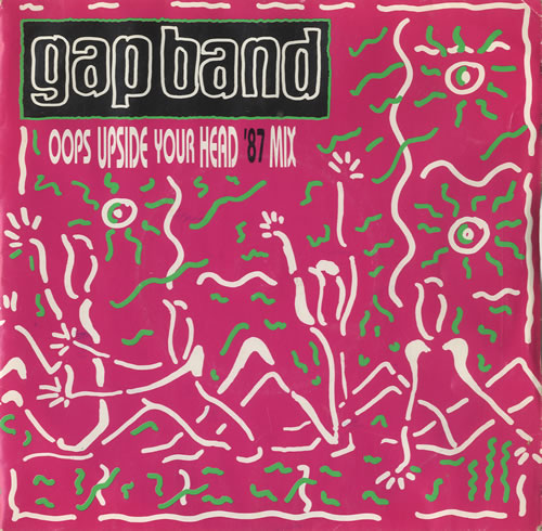 The Gap Band Oops Upside Your Head '87 Mix 7" vinyl single (7 inch record / 45) UK GAP07OO582324