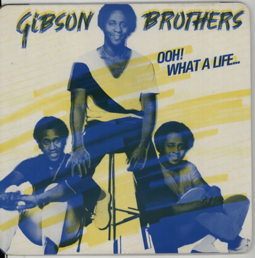 The Gibson Brothers Ooh' What A Life 12" vinyl single (12 inch record / Maxi-single) UK GBN12OO240765
