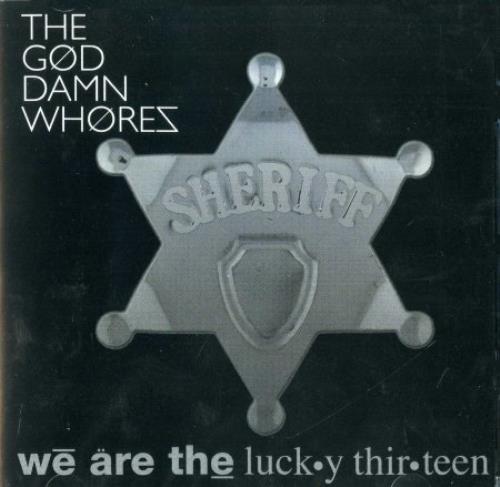 The God Damn Whores We Are The Lucky Thirteen CD album (CDLP) UK DMHCDWE381407