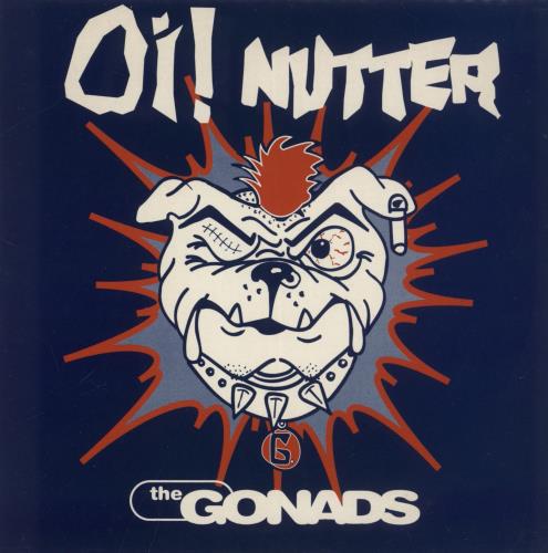 The Gonads Oi! Nutter 7" vinyl single (7 inch record / 45) UK WM807OI870562