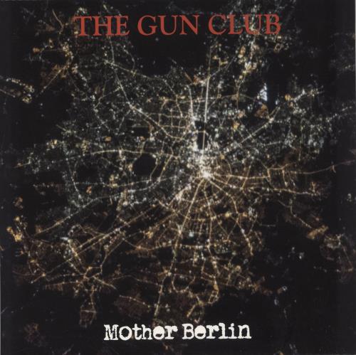 The Gun Club Mother Berlin vinyl LP album (LP record) UK GCBLPMO861744