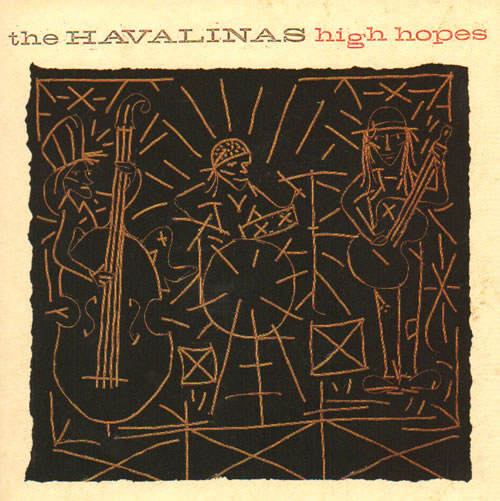 The Havalinas High Hopes 7" vinyl single (7 inch record / 45) UK VKV07HI641216