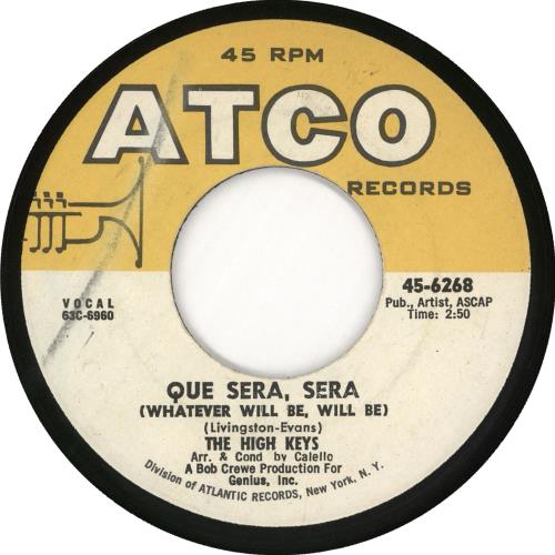 The High Keys Que Sera, Sera 7" vinyl single (7 inch record / 45) US T4V07QU719822