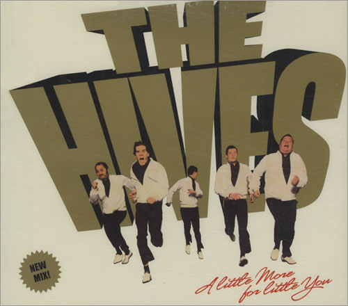The Hives A Little More For You CD single (CD5 / 5") European HVEC5AL433547