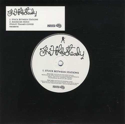 The Hold Steady Stuck Between Stations 7" vinyl single (7 inch record / 45) UK UUI07ST399661