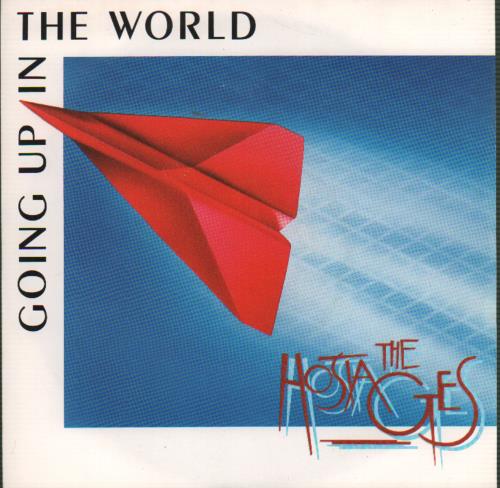 The Hostages Going Up In The World 7" vinyl single (7 inch record / 45) UK XXL07GO649595