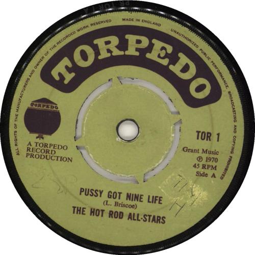 The Hot Rod All-Stars Pussy Got Nine Life 7" vinyl single (7 inch record / 45) UK 0HQ07PU727962