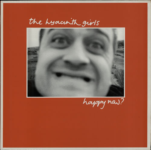 The Hyacinth Girls Happy Now? vinyl LP album (LP record) UK VQXLPHA567223