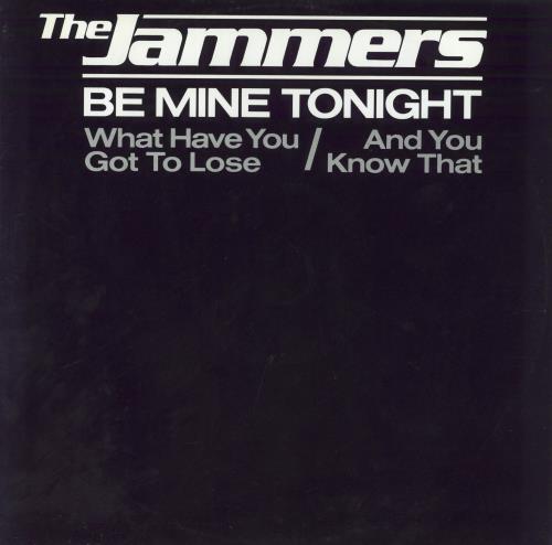 The Jammers Be Mine Tonight 12" vinyl single (12 inch record / Maxi-single) UK YYH12BE821090