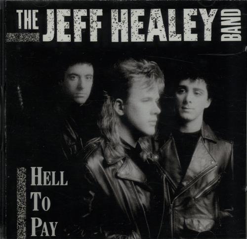 The Jeff Healey Band Hell To Pay CD album (CDLP) UK JHBCDHE650449