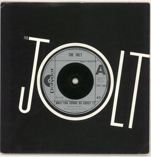 The Jolt What'cha Gonna Do About It 7" vinyl single (7 inch record / 45) UK OLT07WH103564