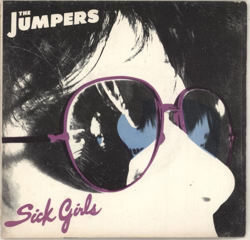 The Jumpers Sick Girls 7" vinyl single (7 inch record / 45) US 04E07SI740183