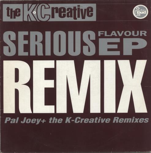The K-Creative Serious Flavour EP Remix (Pal Joey + The K-Creative Remixes) 12" vinyl single (12 inch record / Maxi-single) UK Z5412SE868946