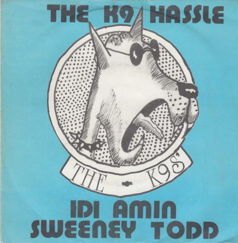 The K9's The K9 Hassle 7" vinyl single (7 inch record / 45) UK X7V07TH669896