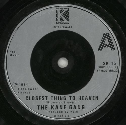 The Kane Gang Closest Thing To Heaven - Injection 7" vinyl single (7 inch record / 45) UK KGA07CL459960