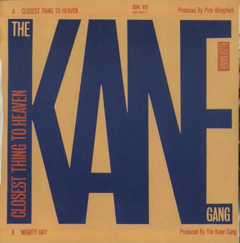 The Kane Gang Closest Thing To Heaven - Injection 7" vinyl single (7 inch record / 45) UK KGA07CL459960