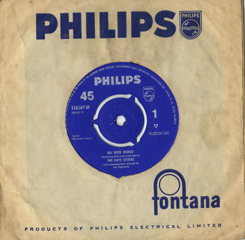 The Kaye Sisters Big Wide World 7" vinyl single (7 inch record / 45) UK KS107BI558247