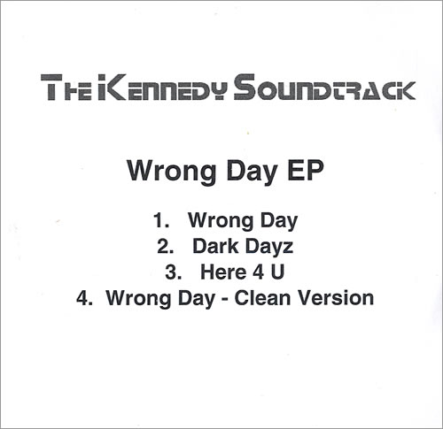 The Kennedy Soundtrack Wrong Day EP CD-R acetate UK T-XCRWR483342