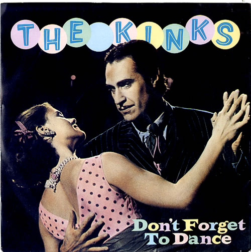 The Kinks Don't Forget To Dance 7" vinyl single (7 inch record / 45) UK KIN07DO196385