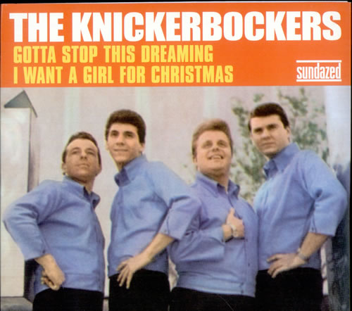 The Knickerbockers Gotta Stop This Dreaming / I Want A Girl For Christmas 7" vinyl single (7 inch record / 45) US KKR07GO361818