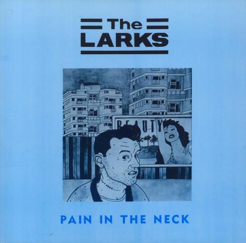 The Larks Pain In The Neck 12" vinyl single (12 inch record / Maxi-single) UK 6QJ12PA831060