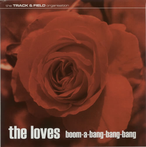 The Loves Boom-A-Bang-Bang-Bang 7" vinyl single (7 inch record / 45) UK LO407BO623523