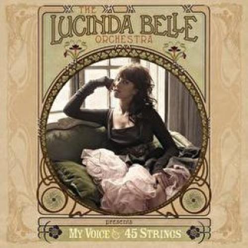 The Lucinda Belle Orchestra My Voice & 45 Strings CD album (CDLP) UK UQ4CDMY513012