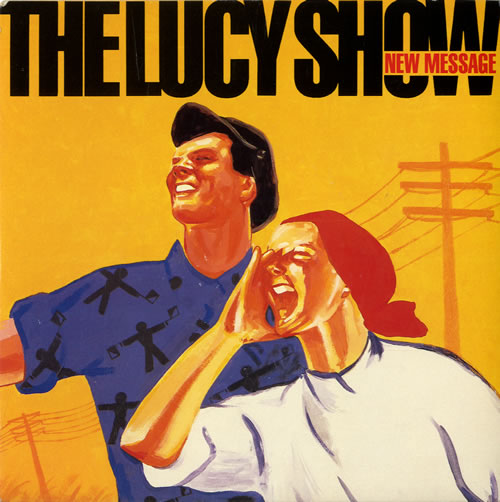 The Lucy Show New Message 7" vinyl single (7 inch record / 45) UK TL007NE558500