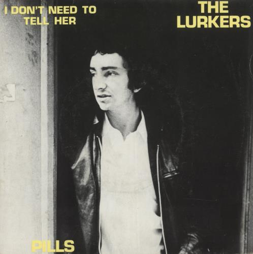 The Lurkers I Don't Need To Tell Her - Nigel Sleeve 7" vinyl single (7 inch record / 45) UK LRK07ID867660