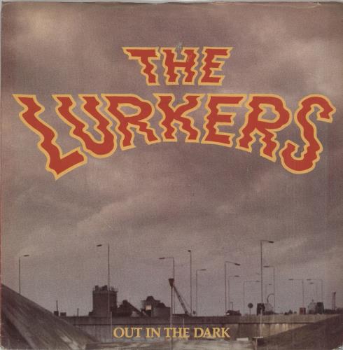 The Lurkers Out In The Dark 7" vinyl single (7 inch record / 45) UK LRK07OU106128