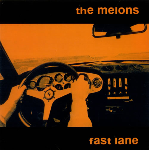 The Melons Fast Lane 7" vinyl single (7 inch record / 45) UK UKY07FA510096