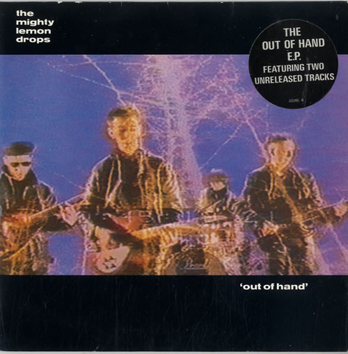 The Mighty Lemon Drops Out Of Hand 7" vinyl single (7 inch record / 45) UK MLD07OU193806