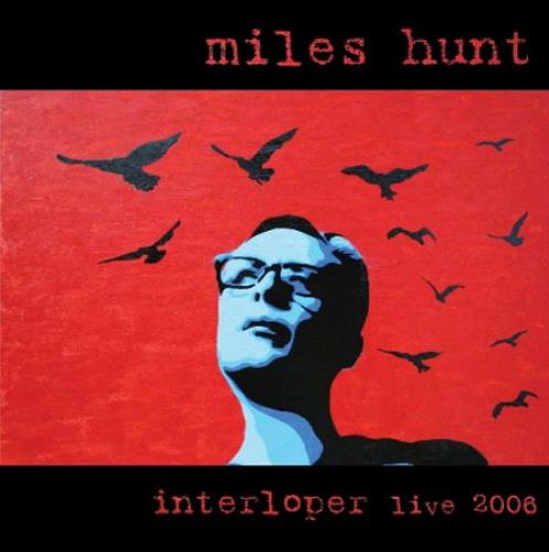The Miles Hunt Club Interloper - Live 2006 CD album (CDLP) UK MHCCDIN377073