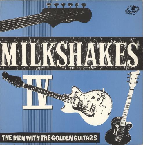 The Milkshakes Milkshakes IV: The Men With The Golden Guitars vinyl LP album (LP record) German MK2LPMI746644