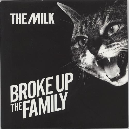 The Milk Broke Up The Family 7" vinyl single (7 inch record / 45) UK 3JQ07BR766254