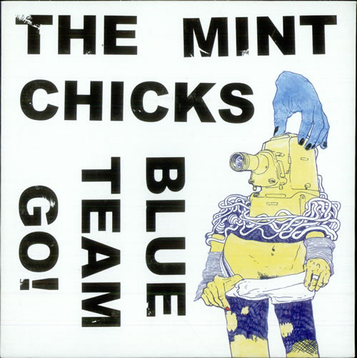 The Mint Chicks Blue Team Go! 7" vinyl single (7 inch record / 45) UK M\C07BL278580