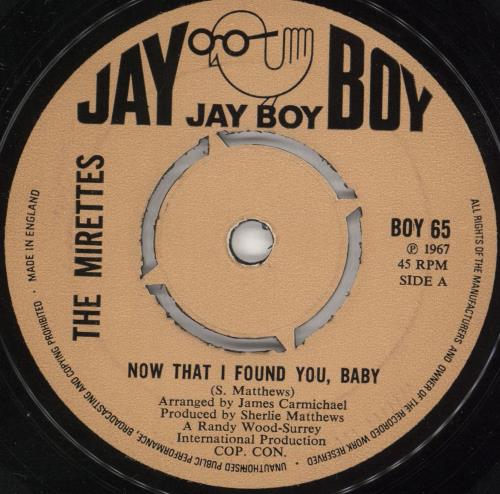 The Mirettes Now That I Found You, Baby 7" vinyl single (7 inch record / 45) UK YLZ07NO721669